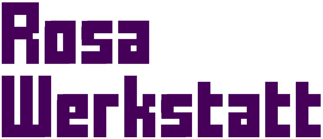 Rosa Werkstatt